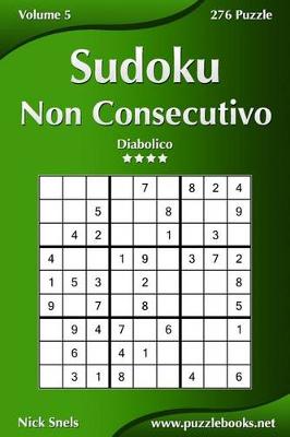 Book cover for Sudoku Non Consecutivo - Diabolico - Volume 5 - 276 Puzzle