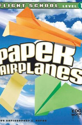 Cover of Paper Airplanes, Flight School Level 1