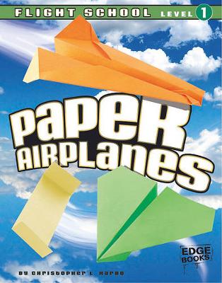 Cover of Paper Airplanes, Flight School Level 1