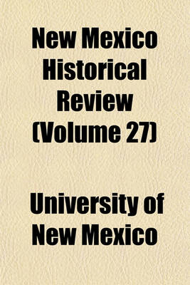 Book cover for New Mexico Historical Review (Volume 27)