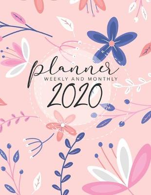 Book cover for Weekly Monthly Planner 2020