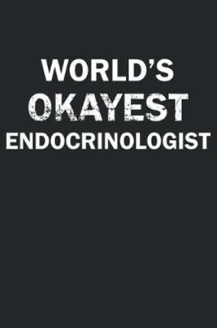 Cover of World's Okayest Endocrinologist