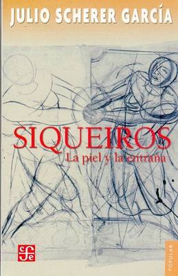 Cover of Siqueiros. La Piel y La Entrana