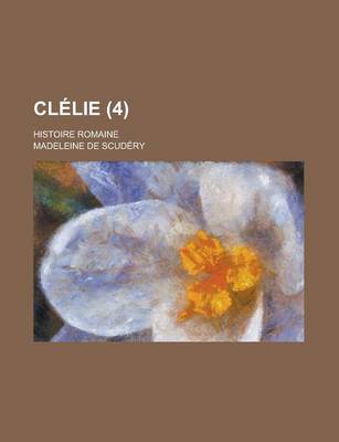 Book cover for Clelie; Histoire Romaine (4)