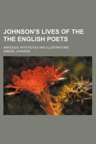 Cover of Johnson's Lives of the the English Poets; Abridged with Notes and Illustrations