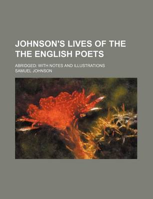 Book cover for Johnson's Lives of the the English Poets; Abridged with Notes and Illustrations