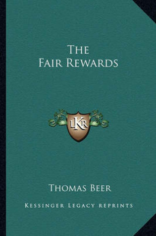 Cover of The Fair Rewards the Fair Rewards