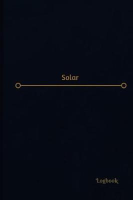 Book cover for Solar Log (Logbook, Journal - 120 pages, 6 x 9 inches)