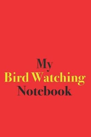 Cover of My Bird Watching Notebook