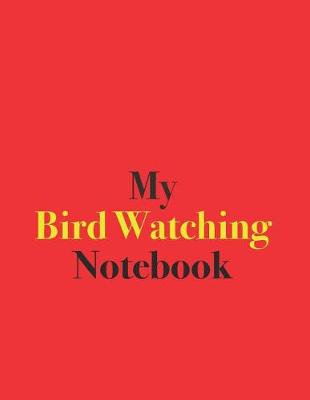 Book cover for My Bird Watching Notebook