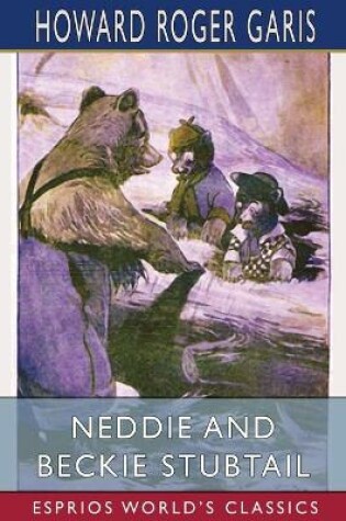 Cover of Neddie and Beckie Stubtail (Esprios Classics)