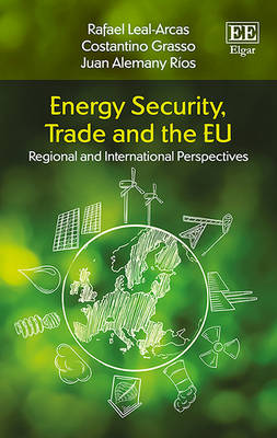 Book cover for Energy Security, Trade and the EU - Regional and International Perspectives