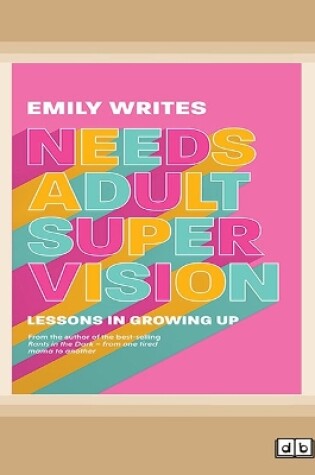 Cover of Needs Adult Supervision