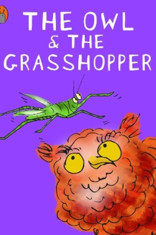 Cover of The Owl And The Grasshopper