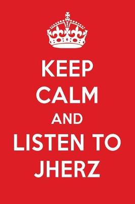 Book cover for Keep Calm and Listen to Jherz