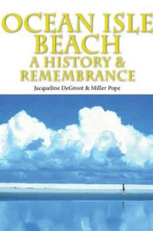 Cover of Ocean Isle Beach-A History & Remembrance