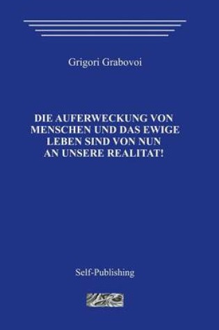 Cover of Die Auferstehung Der Menschen Und Das Ewige Leben