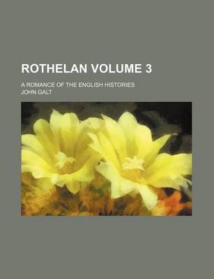 Book cover for Rothelan; A Romance of the English Histories Volume 3