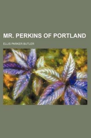 Cover of Mr. Perkins of Portland