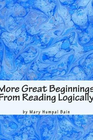 Cover of More Great Beginnings From Reading Logically