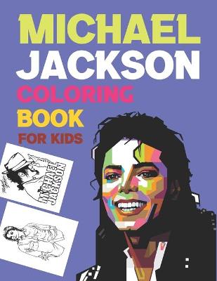 Book cover for Michael Jackson Coloring Book For Kids