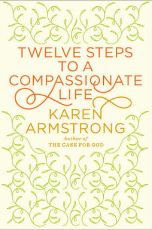 Cover of Twelve Steps to a Compassionate Life