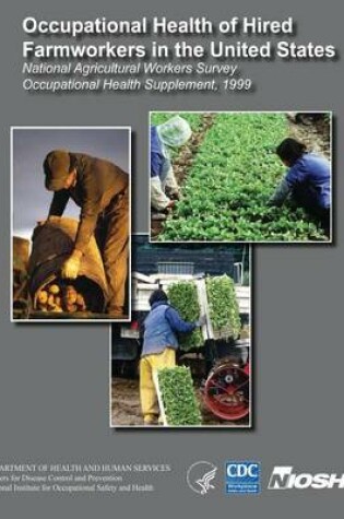 Cover of Occupational Health of Hired Farmworkers in the United States