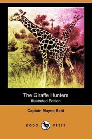 Cover of The Giraffe Hunters(Dodo Press)