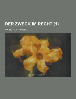 Book cover for Der Zweck Im Recht (1)