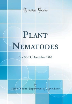 Book cover for Plant Nematodes: Ars 22-83; December 1962 (Classic Reprint)