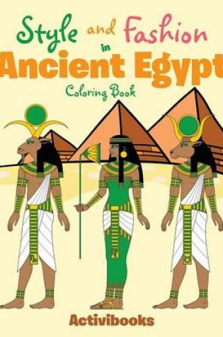 Cover of Style and Fashion in Ancient Egypt Coloring Book