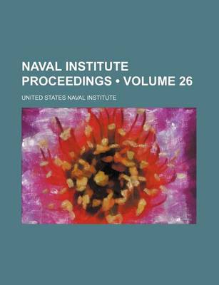 Book cover for Naval Institute Proceedings (Volume 26)