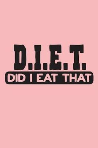 Cover of Diet did I Eat That