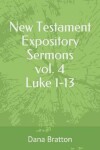 Book cover for New Testament Expository Sermons Vol. 4 Luke 1-13