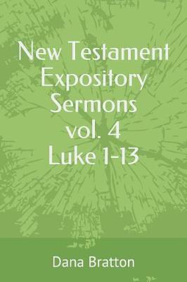 Book cover for New Testament Expository Sermons Vol. 4 Luke 1-13