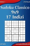 Book cover for Sudoku Classico 9x9 - 17 Indizi - Volume 1 - 276 Puzzle