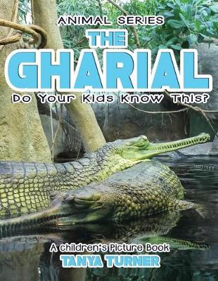 Cover of THE GHARIAL Do Your Kids Know This?