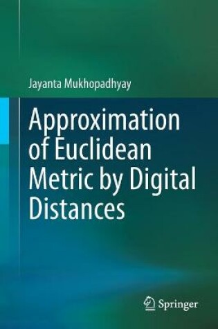 Cover of Approximation of Euclidean Metric by Digital Distances