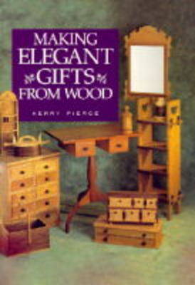 Book cover for Making Elegant Gifts from Wood