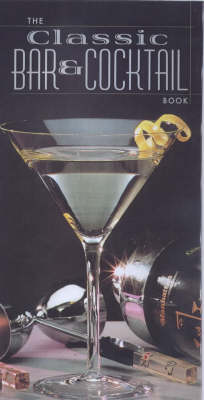 Book cover for The Classic Bar and Cocktail Book