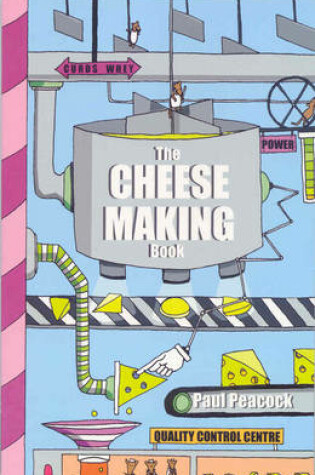 Cover of The Cheese Making Book