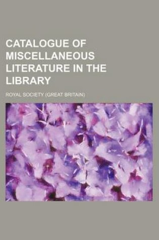 Cover of Catalogue of Miscellaneous Literature in the Library