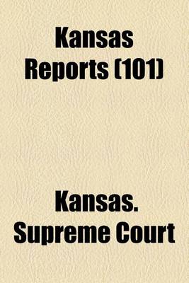 Book cover for Reports of Cases Argued and Determined in the Supreme Court of the State of Kansas. Published Under Authority of Law by Direction of the Supreme Court