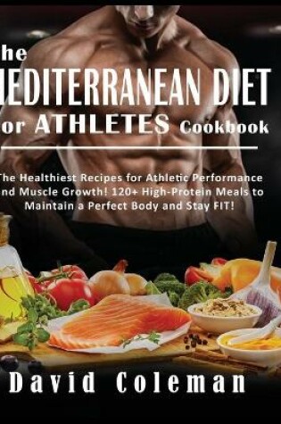 Cover of The Mediterranean Diet for Athletes Cookbook