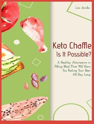 Book cover for Keto Chaffle - Is It Possible?