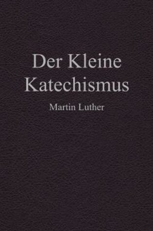 Cover of Der Kleine Katechismus