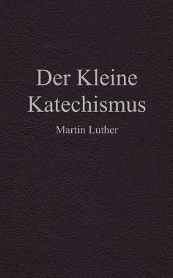 Book cover for Der Kleine Katechismus