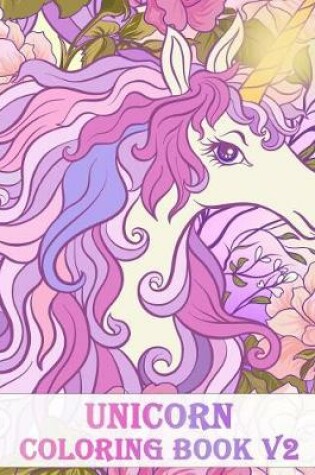 Cover of Unicorn Coloring Book V2