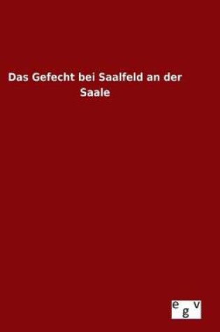 Cover of Das Gefecht bei Saalfeld an der Saale