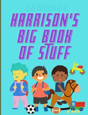 Book cover for Harrison's Big Book of Stuff